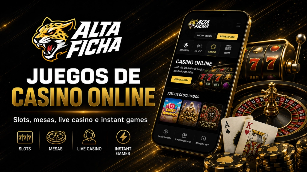 Altaficha casino online con slots, ruleta, live casino, instant games y juegos de mesa